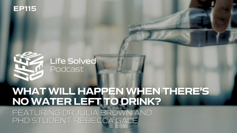 Life Solved What will happen when there’s no water left to drink? graphic
