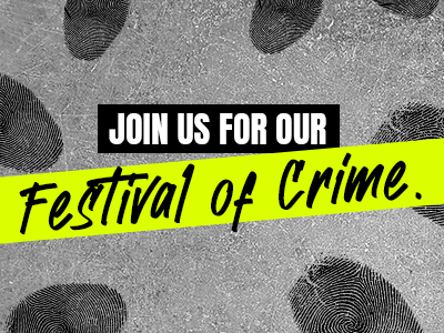 Join us for our Festival of Crime